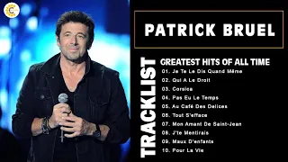 Patrick Bruel Best Of Full Album Les meilleures chansons de Patrick Bruel