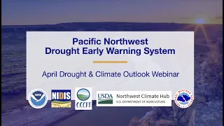 Pacific Northwest DEWS April 2023 Drought & Climate Outlook