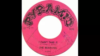The Bearings - I Can't Take It