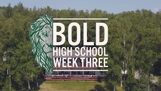 BOLD • HIGH SCHOOL • WEEK 3