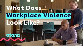 Workplace Violence Prevention Training Clip—What Does Workplace Violence Look Like?