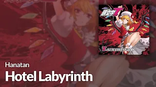 Hanatan┃「Hotel Labyrinth」 (CrazyBeats) Touhou arrange 【Lyrics】