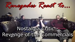 Renegades React to... Nostalgia Critic - Revenge of the Commercials