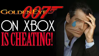 Goldeneye On Xbox is Cheating! But Who Cares?