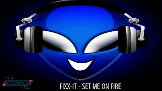 Fixx-It - Set Me On Fire ( ス・ミュージック)