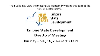 Empire State Development Corporation Directors' Meeting - May 16, 2024 | NYS | ESD