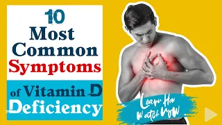 10 most common symptoms of vitamin d deficiency in adults