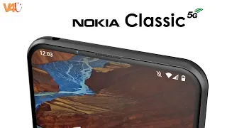 Nokia Classic First Look, Release Date, Price, Camera, Trailer, Features, Specs, Launch Date, 5G