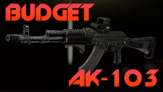 CHEAPEST BUDGET AK-103 | Escape from Tarkov