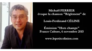 Michaël FERRIER évoque Louis-Ferdinand CÉLINE (2015)