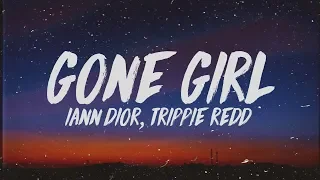 iann dior - Gone Girl (Lyrics) ft. Trippie Redd