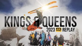 KINGS & QUEENS 2023 4K REPLAY