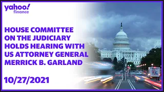 House Committee on the Judiciary holds hearing with US Attorney General Merrick B. Garland