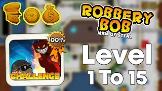 Robbery Bob Challenge Level 1 To 15 Full Gameplay (3 Stars)