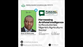 The integration of Artificial Intelligence (AI) into agriculture. FUNAAB Webinar Series 009