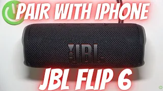 How to Pair JBL Flip 6 with iPhone?