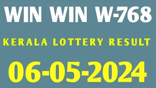 6 MAY 2024 WIN WIN W-768 KERALA LOTTERY RESULT