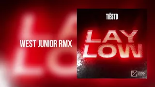 Tiesto - Lay Low (West Junior remix)