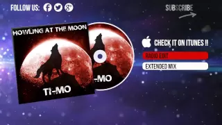Ti-Mo - Howling At The Moon (Radio Edit)
