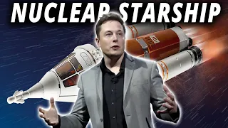 Elon Musk FINALLY Reveals Nuclear Starship 2023