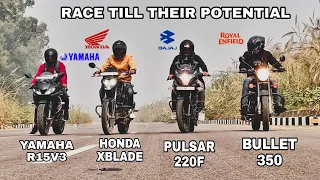 Bullet 350 Vs Honda Xblade 160 Vs Pulsar 220 Vs Yamaha R15v3 | Race Till Their Potential
