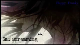 Most Saddest Anime Screams- Lovely [AMV]