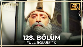 Muhteşem Yüzyıl 128. Bölüm (4K)