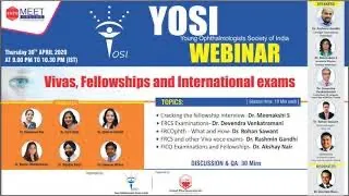 YOSI Webinar (Vivas, Fellowships & International Exams, Date: 30th April 2020) LIVE