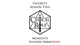 Critical Role S2 Favorite Moments Episode NEIN