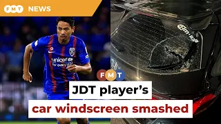 JDT player has car windscreen smashed in third attack on footballers