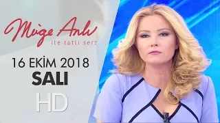 Müge Anlı İle Tatlı Sert 16 Ekim 2018 | Salı