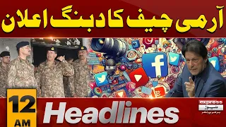 Army Chief Clear Message | Social Media Ban ? | News Headlines 12 AM | Pakistan News | Pakistan News