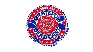 Good Ol' Grateful Deadcast - Episode 4: New Speedway Boogie | Workingman's Dead 50