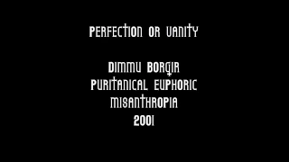 Dimmu Borgir - Perfection or Vanity (Extended)