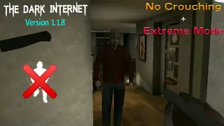 The Dark Internet Version 1.1.8 - No Crouching + Extreme Mode