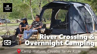 River Crossing & Overnight Camping | Camp Hiatus | Tanay Rizal | KZM X5