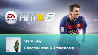 Skylar Grey - Cannonball (feat. X Ambassadors) (FIFA 16 Soundtrack)