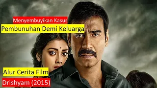 🔴 Menyembunyikan Kasus Pembunuhan Demi Keluarga - Alur Film Drishyam (2015)