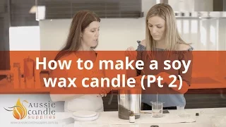How to make a soy candles - Part 2