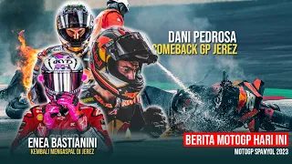 MotoGP News Today 2023 - Enea Bastianini and Dani Pedrosa Comeback MotoGP Spain