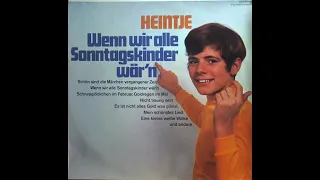 Heintje - Wenn Wir Alle Sonntagskinder War'n