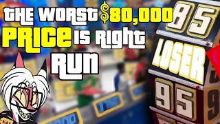 the worst $80k price is right run you will ever see [WR]