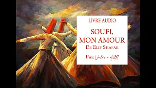 ⁕ SOUFI, MON AMOUR de Elif Shafak  ⁕ LIVRE AUDIO par Valérie All1