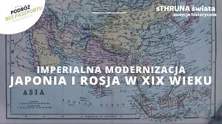 Imperialna modernizacja. Japonia i Rosja w XIX wieku | sThruna Świata