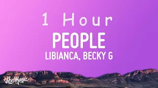 Libianca - People (Lyrics) ft. Becky G | 1 HOUR