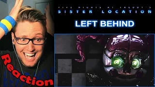 Left Behind (FNAF Sister Location Song) by DAGames REACTION! | LEGENDARY! |