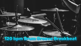 120 bpm Drum Breakbeat Groove | 4/4 Drum Track - Metronome - Drum Beat