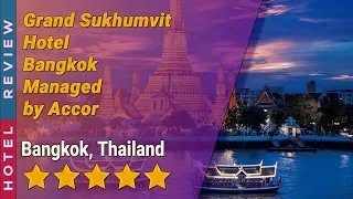 Grand Sukhumvit Hotel Bangkok Managed by Accor hotel review | Hotels in Bangkok | Thailand Hotels