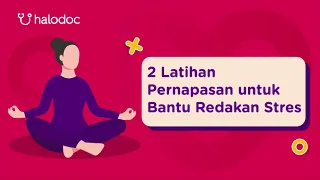 2 Latihan Pernapasan untuk Bantu Redakan Stres