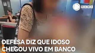 Defesa de mulher que levou morto ao banco diz que idoso chegou vivo no local